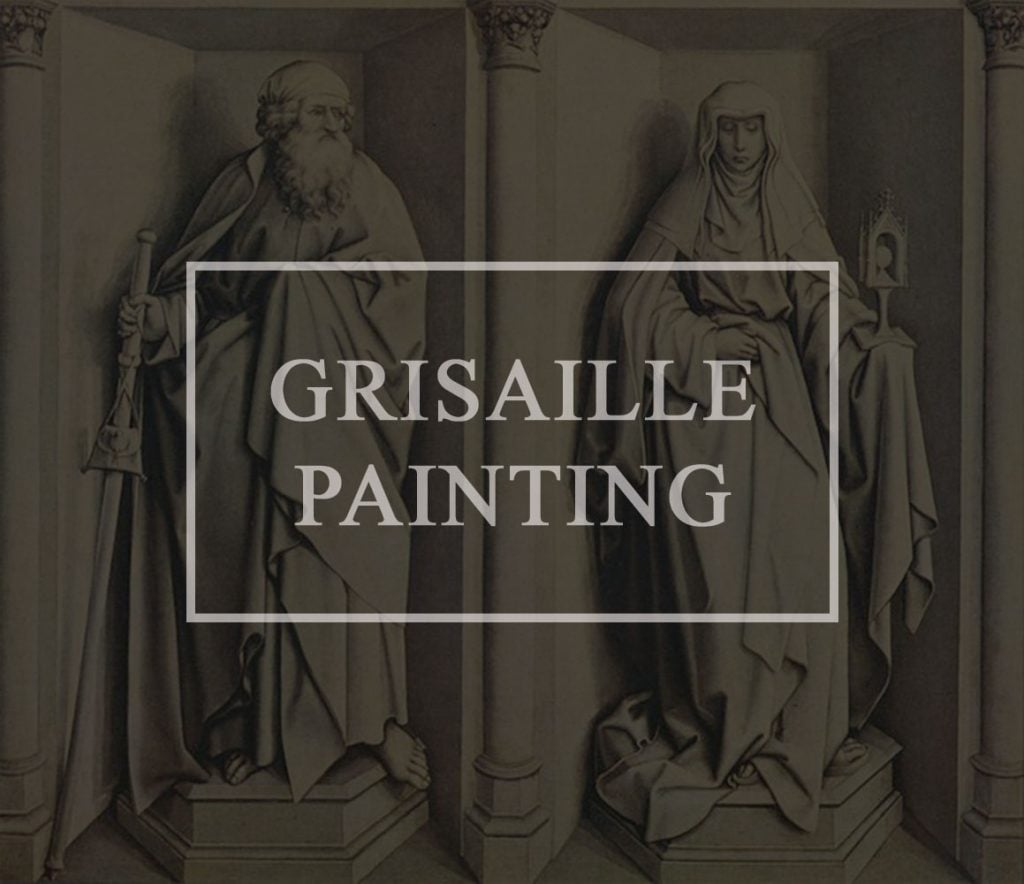 GRISAILLE PAINTING