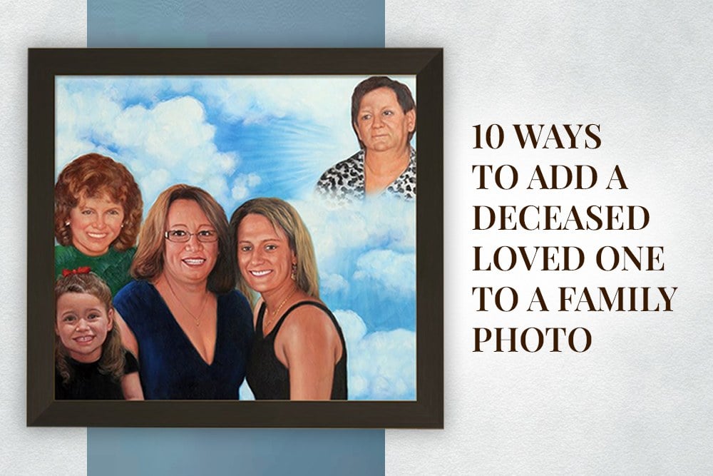 Add a Deceased Loved One to a Family Photo