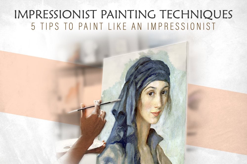 Impressionist Painting Techniques