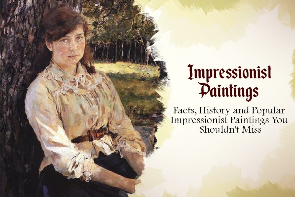 Popular Impressionist Paintings You Shouldn't Miss